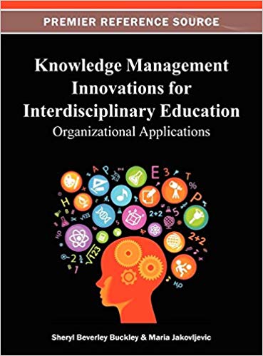 Knowledge Management Innovations for Interdisciplinary Education:  Organizational Applications